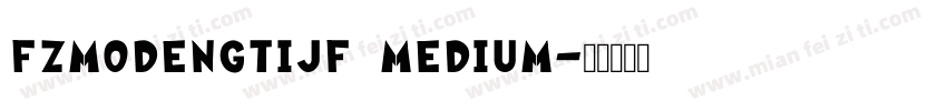 FZMoDengTiJF Medium字体转换